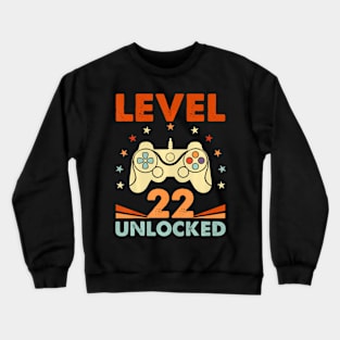 Level 22 Unlocked Video Gamer 22nd Birthday 22 Year Old Crewneck Sweatshirt